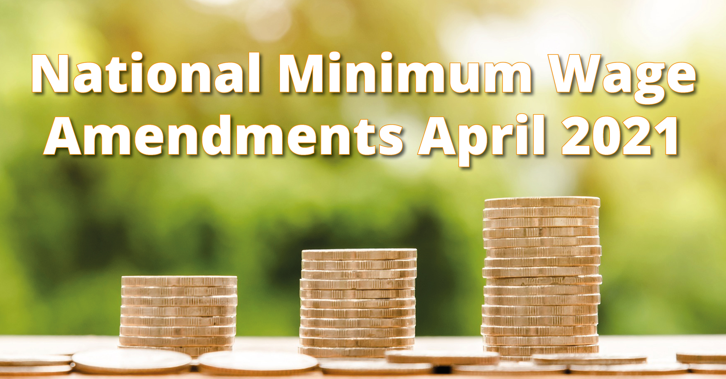 National minimum wage amendments for 2021 Major Recruitment